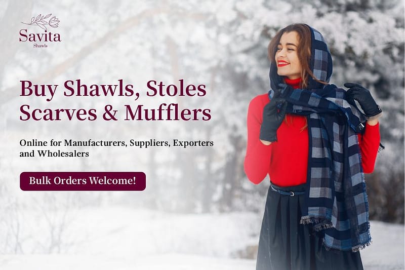 Shawl manufacturers in Delhi