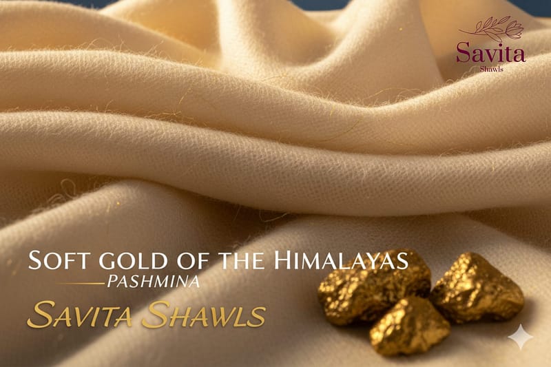 Soft Gold of the Himalayas - Savita Shawls
